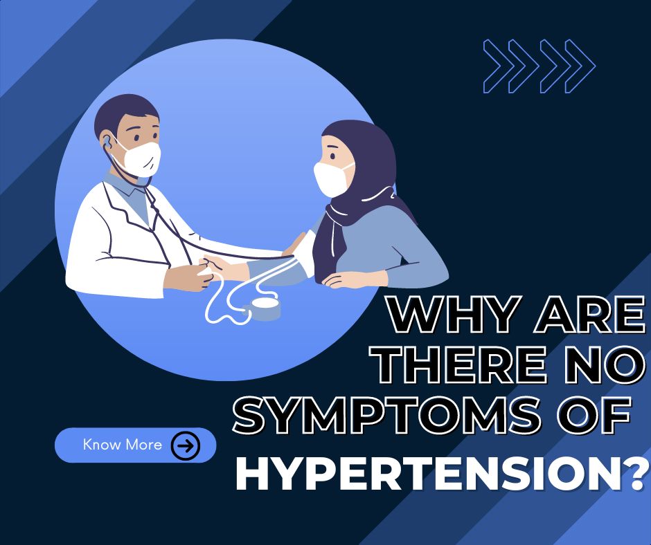 Why are there no symptoms of hypertension?